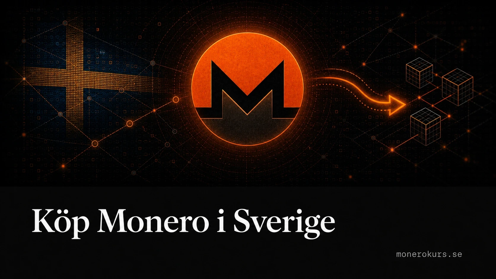 Köpguide för Monero i Sverige med svenska betalmetoder och börser